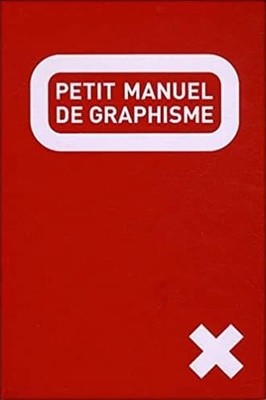 Le petit manuel de graphisme (French) ? February 19, 2009