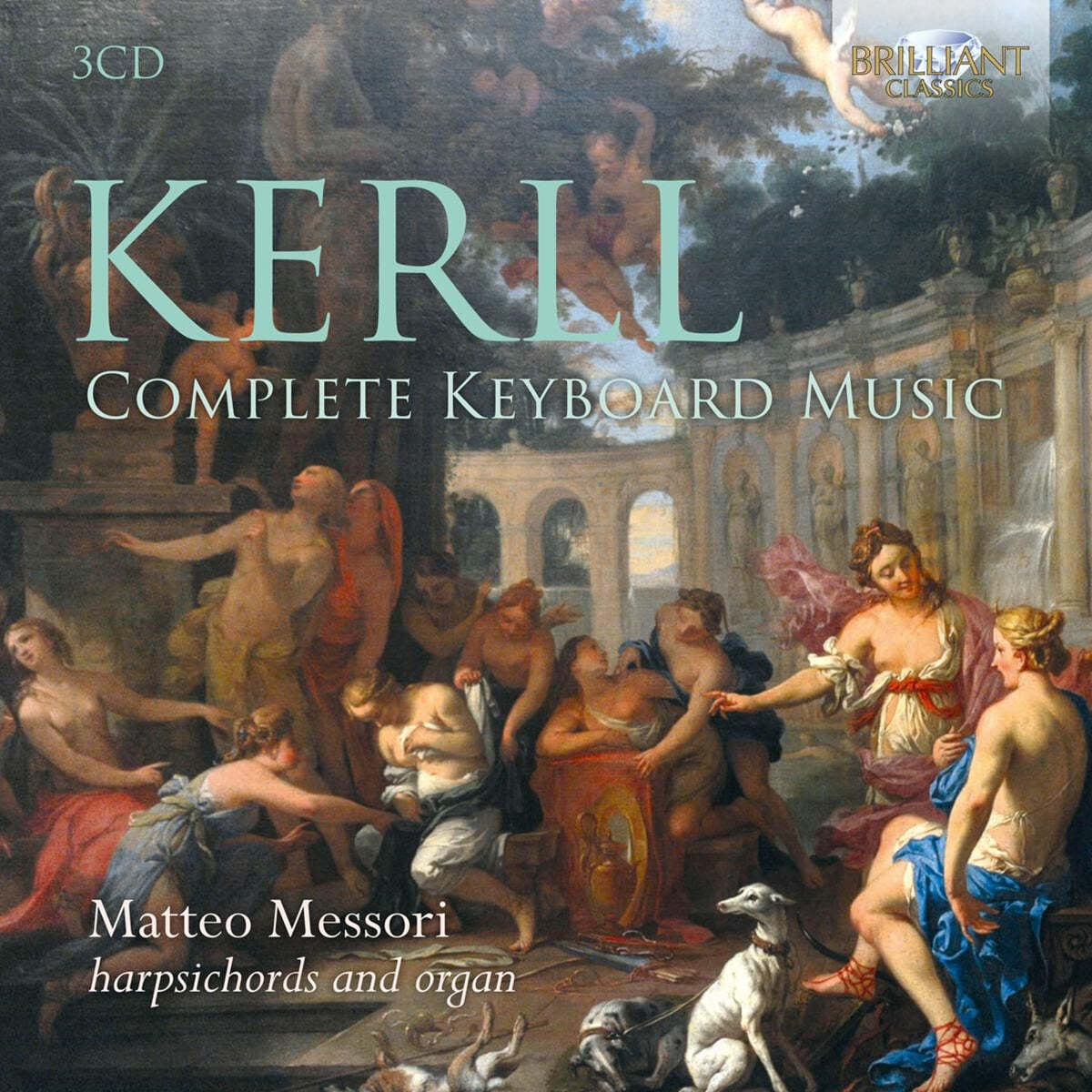 Matteo Messori 요한 카스파르 케를: 하프시코드와 오르간 작품 전곡 (Johann Caspar Kerll: Complete Keyboard Music) 