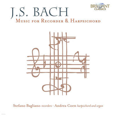 Stefano Bagliano 바흐: 리코더와 하프시코드를 위한 음악 (J.S.Bach: Music for Recorder and Harpsichord) 