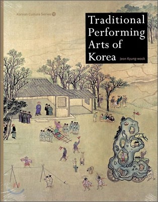 Korean Culture Series 10  Traditional Performing Arts of Korea (ѱ )