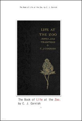   Ȱ. The Book of Life at the Zoo, by C. J. Cornish