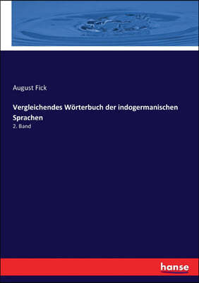 Vergleichendes Worterbuch der indogermanischen Sprachen: 2. Band