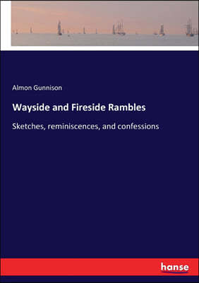 Wayside and Fireside Rambles