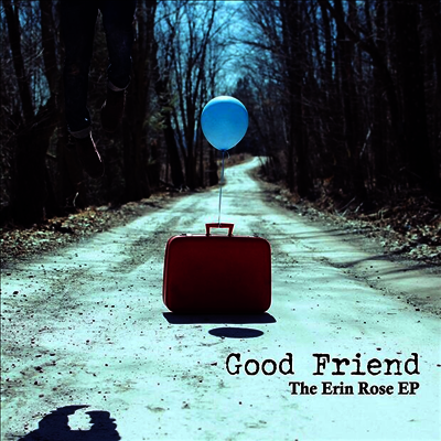 Good Friend — The Erin Rose (EP) 앨범 커버
