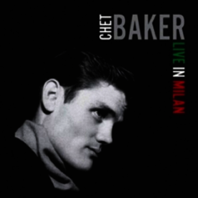 Chet Baker - Live In Milan (180g LP)