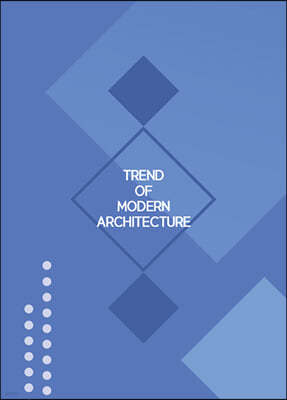 Trend of Modern Architecture 