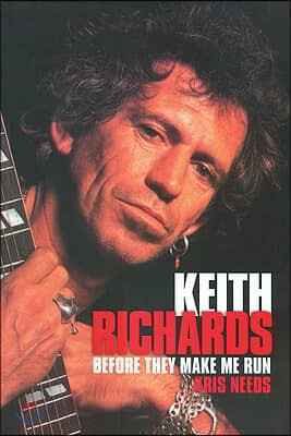 Keith Richards: Before They Make Me Run