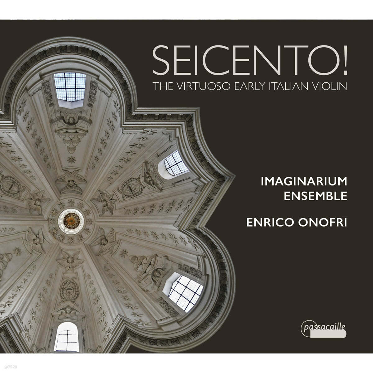 Enrico Onofri 17세기 초 이탈리아 바이올린 음악 (Seicento! - The Virtuoso Early Italian Violin)