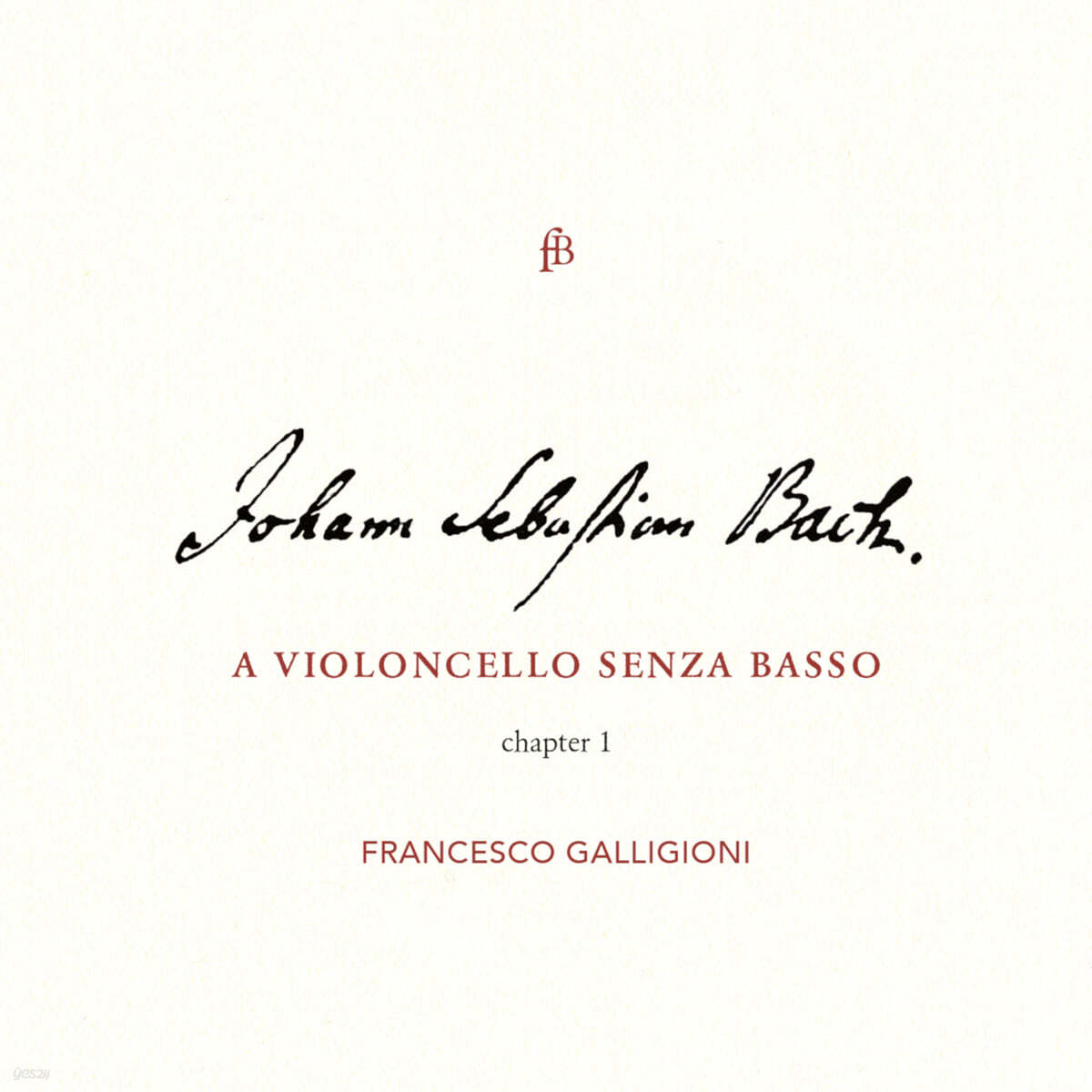 Francesco Galligioni 바흐: 무반주 첼로 모음곡 1-3번 (J.S.Bach: Cello Suite Nos. 1-3 BWV1007-1009) 