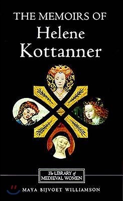 The Memoirs of Helene Kottanner (1439-1440)
