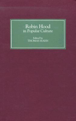 Robin Hood in Popular Culture: Violence, Transgression, and Justice