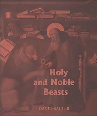 Holy and Noble Beasts: Encounters with Animals in Medieval Literature