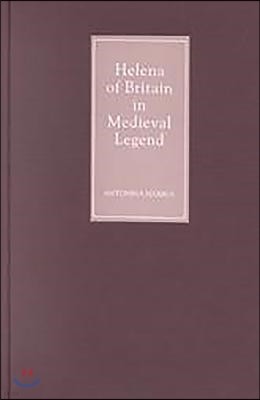 Helena of Britain in Medieval Legend