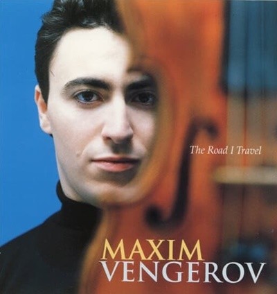 Maxim Vengerov (벤게로프) - The Road I Travel 