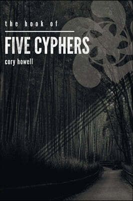 Cory Howell The Book of Five Cyphers