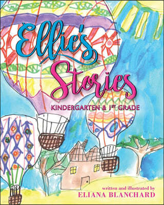 Ellie's Stories: Kindergarten & 1st Grade