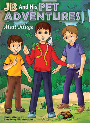 Matts Books JB And His Pet Adventures