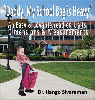 Daddy, My School Bag is Heavy: Understanding of Units, Dimensions and Standards