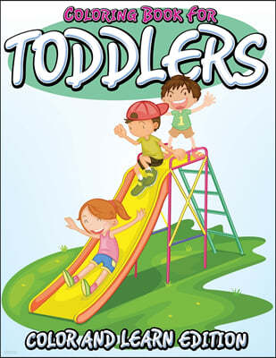 Coloring Book For Toddlers: Color and Learn Edition