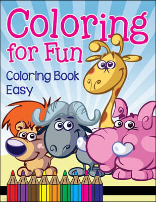 Coloring for Fun: Coloring Book Easy