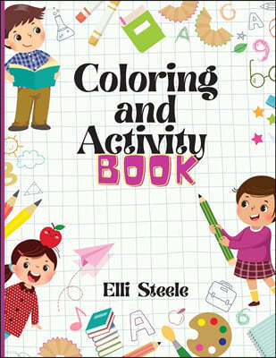 Coloring and Activity Book: Amazing Coloring and Activity Book for Kids and Toddler