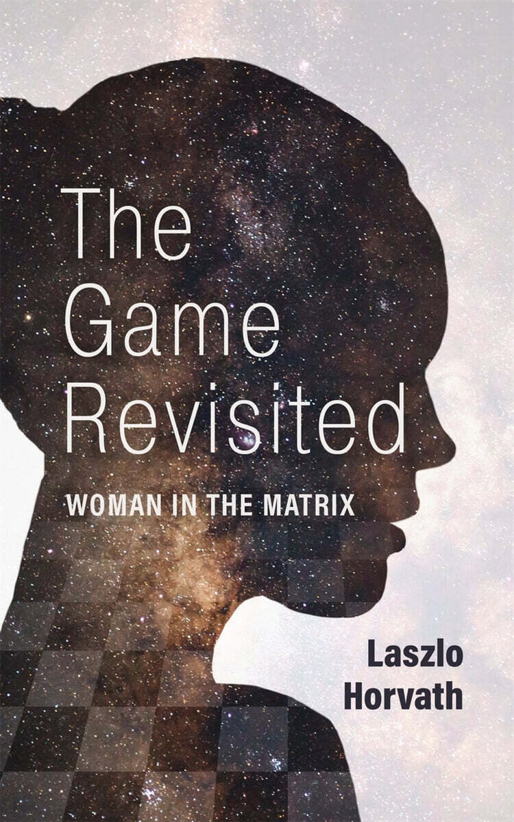 The Game Revisited: Woman in the Matrix