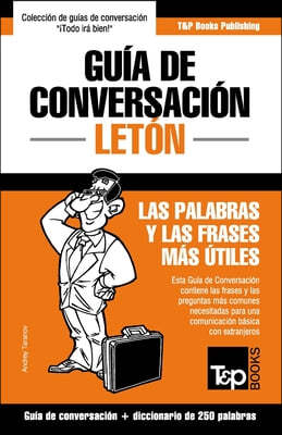 Guia de Conversacion Espanol-Leton y mini diccionario de 250 palabras