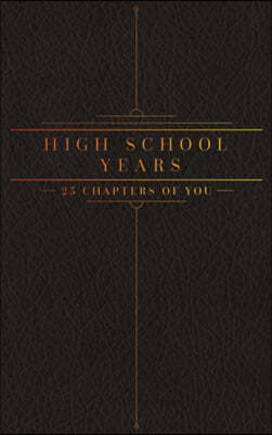 25 Chapters Of You: High School Years