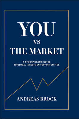 You Vs the Market: A Stockpicker's Guide to Global Investment Opportunities