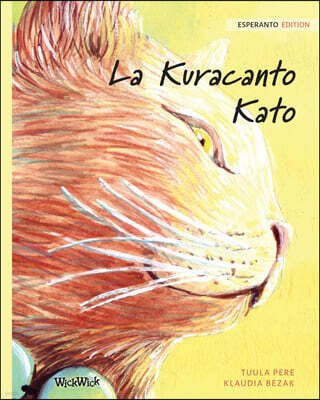 La Kuracanto Kato: Esperanto Edition of The Healer Cat 표지