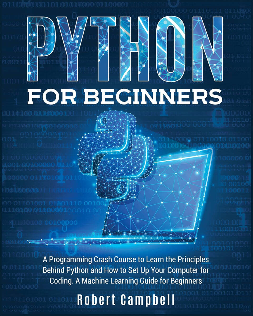 Python for Beginners: A Programming Crash Course To Learn The ...