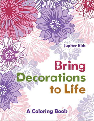 Bring Decorations to Life: A Coloring Book