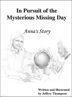 In Pursuit of the Mysterious Missing Day: Anna's Story