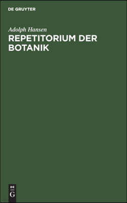 Repetitorium Der Botanik: Für Mediziner, Pharmazeuten Und Lehramts-Kandidaten