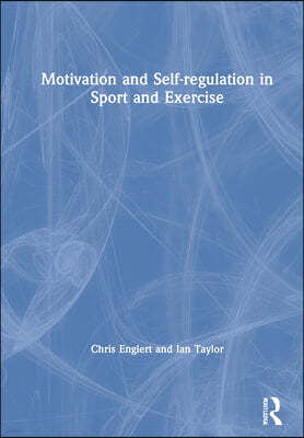 Motivation and Self-regulation in Sport and Exercise