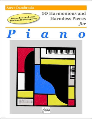 10 Harmonious and Harmless Pieces for Piano