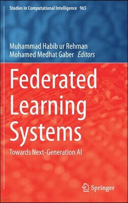 Springer Federated Learning Systems: Towards Next-Generation AI