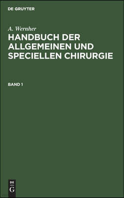 Handbuch der allgemeinen und speciellen Chirurgie Handbuch der allgemeinen und speciellen Chirurgie