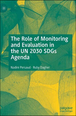 The Role of Monitoring and Evaluation in the Un 2030 Sdgs Agenda