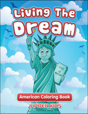 Living The Dream: American Coloring Book