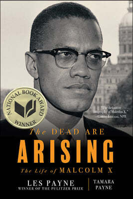 The Dead Are Arising: The Life of Malcolm X