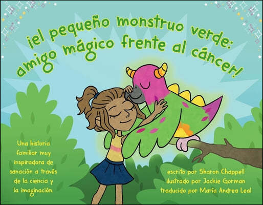 ¡El Pequeno Monstruo Verde: Amigo Frente Al Cancer!