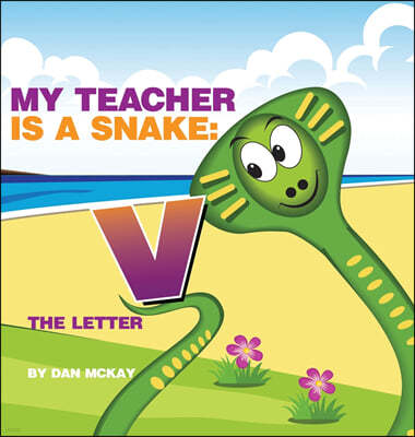 My Teacher is a Snake The Letter V