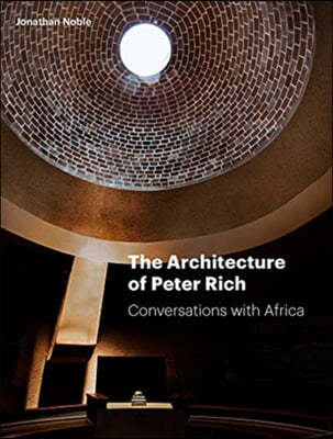 The Architecture of Peter Rich: Conversations with Africa