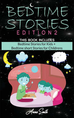 BedTime Stories Edition2: This Book Includes: "Bedtime Stories for Kids + Bedtime short Stories for Childrens "
