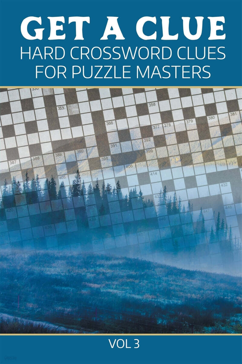 Get A Clue: Hard Crossword Clues For Puzzle Masters Vol 3 YES24