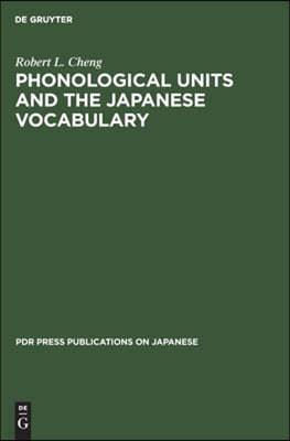 Phonological Units and the Japanese Vocabulary