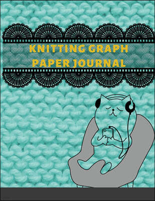 Knitting Graph Paper Journal: Knitters Graph Paper Notebook 4: 5 Ratio Journal to record & organize all of your knitting projects, 110 Pages, 8.5x11