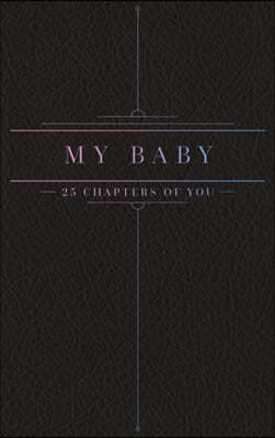 25 Chapters Of You: My Baby Edition