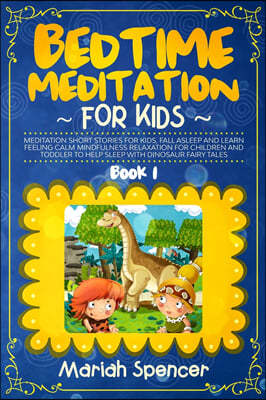 Bedtime Meditation for Kids: Meditation short stories for kids, fall asleep and learn feeling calm mindfulness relaxation for children and toddler